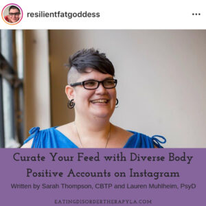Curate Your Feed With Diverse Body Positive Accounts on Instagram to Support Eating Disorder Recovery in California [Image description: screenshot of instagram post from resilientfatgoddess; a trans non-binary person smiling with the title, "Curate Your Feed With Diverse Body Positive Accounts on Instagram"]