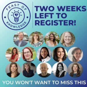 Speakers at FEAST of Knowledge 2024 [Image description: "Two Weeks Left to Register" and faces of speakers including Dr. Muhlheim]